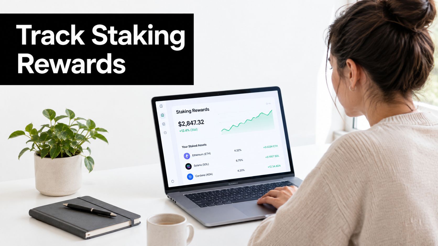 A woman working on a laptop displaying a cryptocurrency staking rewards dashboard at a clean white desk.